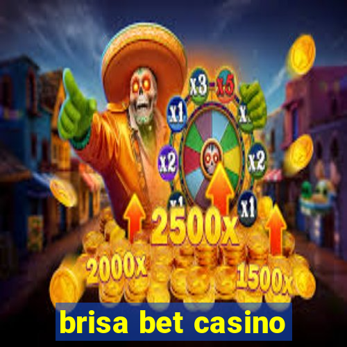 brisa bet casino